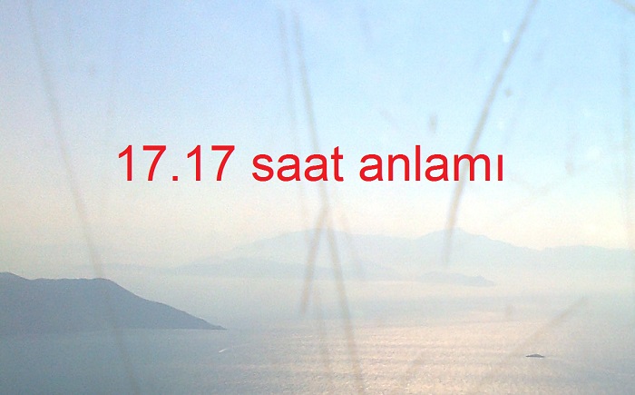 17.17 saat anlamı