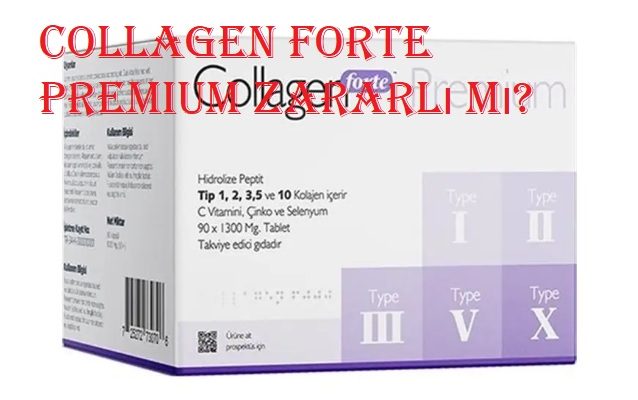 Collagen Forte Premium zararlı mı