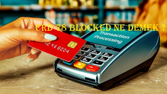 Crd 78 blocked ne demek